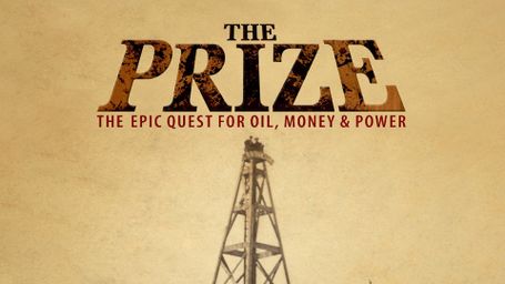 The Prize: An Epic Quest for Oil, Money, and Power
