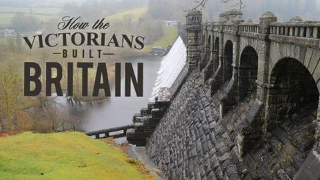 How the Victorians Built Britain