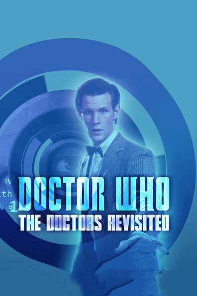 How to watch and stream Doctor Who: The Doctors Revisited - 2013-2013 ...