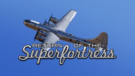Return of the Superfortress