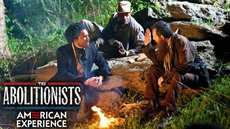 The Abolitionists: American Experience
