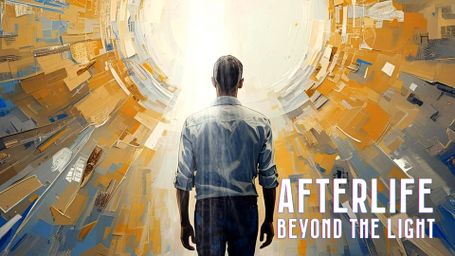 Afterlife: Beyond the Light