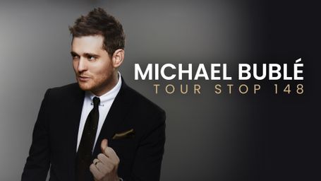 Michael Buble Live: Tour Stop 148