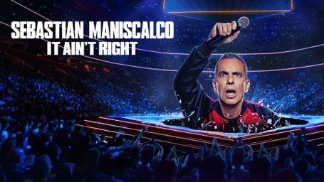 Sebastian Maniscalco: It Ain't Right