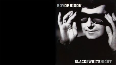 Roy Orbison and Friends: A Black and White Night