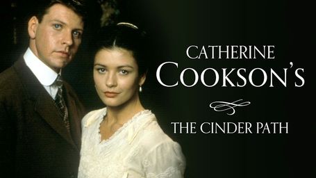 Catherine Cookson's The Cinder Path