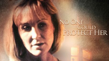 No One Could Protect Her
