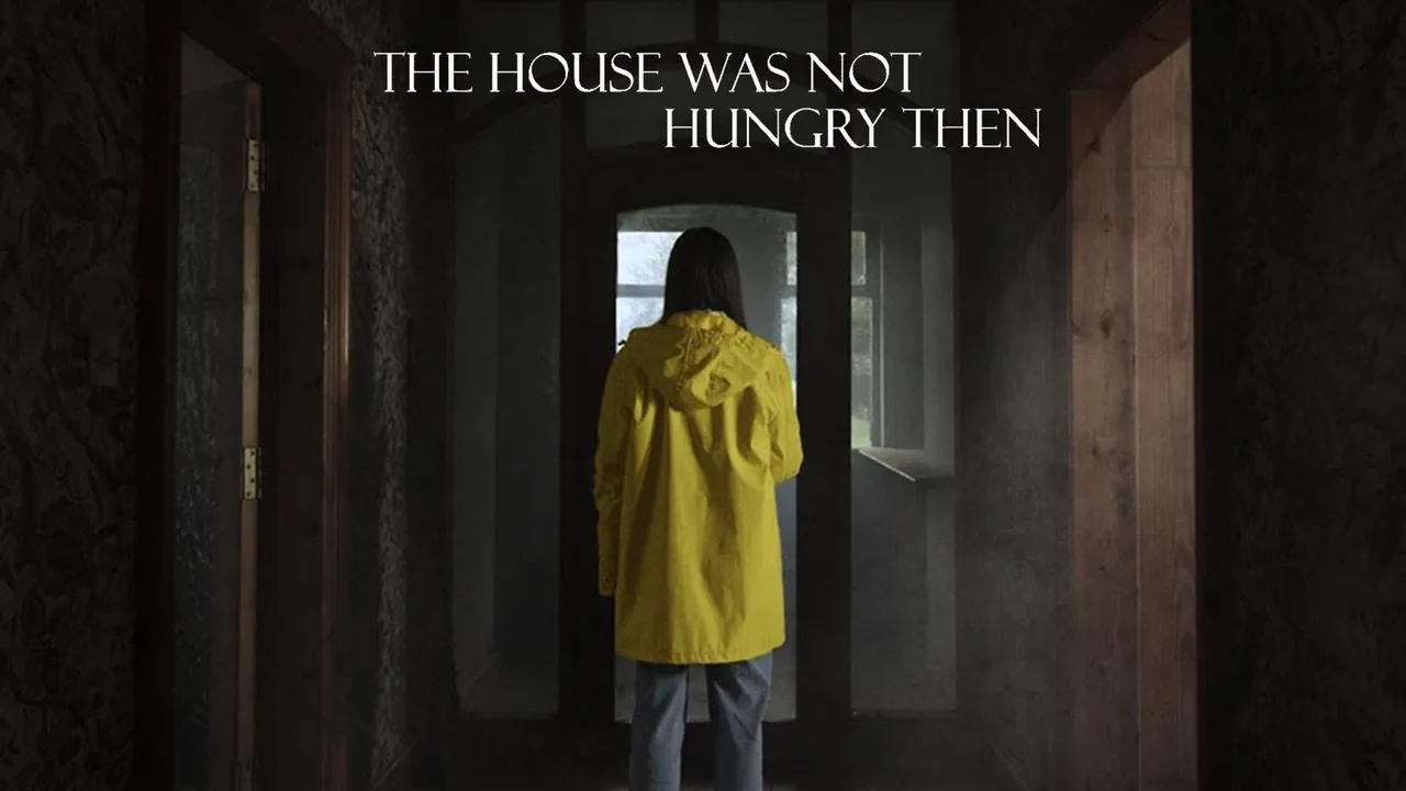 The House Was Not Hungry Then