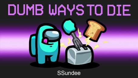 Dumb Ways to Die Mod