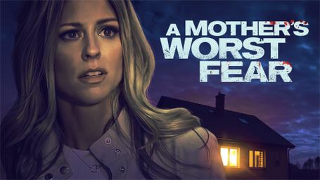 A Mother's Worst Fear