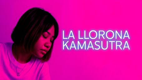 La Llorona Kamasutra