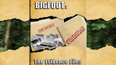 Bigfoot: The Evidence Files