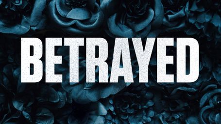 Betrayed