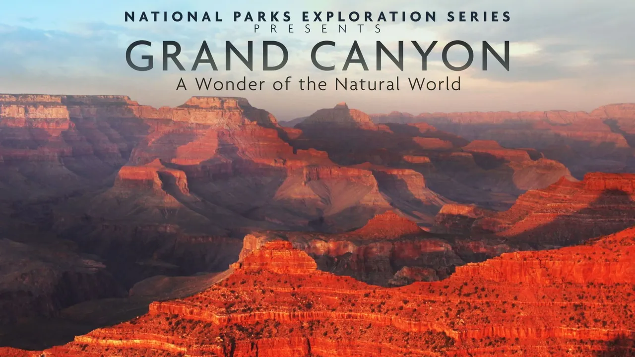 National Parks Exploration Series: Grand Canyon — A Wonder of the Natural World