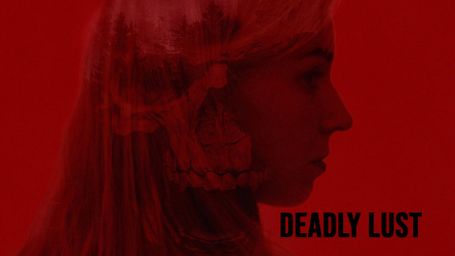 Deadly Lust