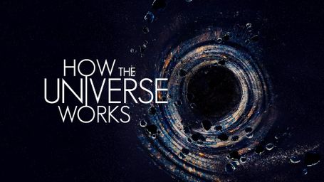 How the Universe Works