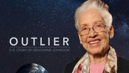 Outlier: The Story of Katherine Johnson