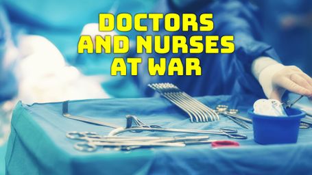 Doctors and Nurses at War
