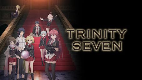 Trinity Seven the Movie: Eternity Library and Alchemic Girl