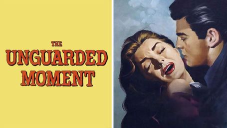 The Unguarded Moment