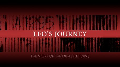 Leo's Journey: The Story of the Mengele Twins