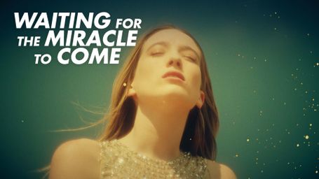 Waiting for the Miracle to Come