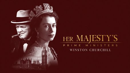 Her Majesty's Prime Minister: Winston Churchill