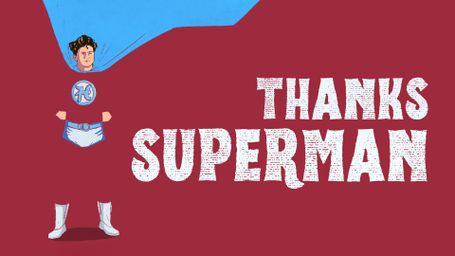 Thanks Superman