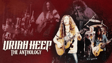 Uriah Heep: The Anthology