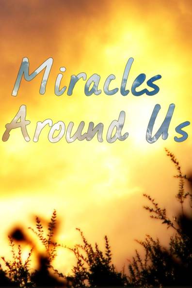 How to watch and stream Miracles Around Us - 2006-2008 on Roku