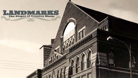 Landmarks: The Stages of Country Music