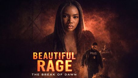 Beautiful Rage: The Break of Dawn