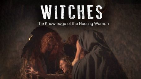 Witches: The Knowledge of the Healing Woman