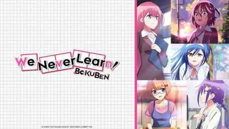 We Never Learn: Bokuben