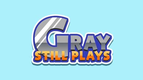 GrayStillPlays