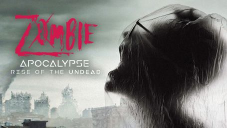 Zombie Apocalypse: Rise of the Undead