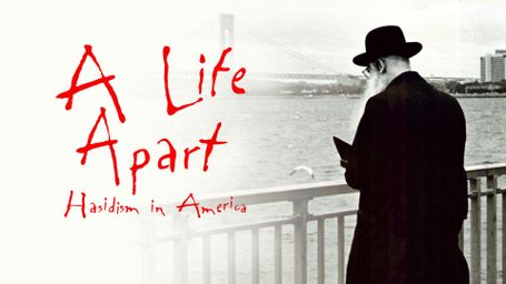 A Life Apart: Hasidism in America