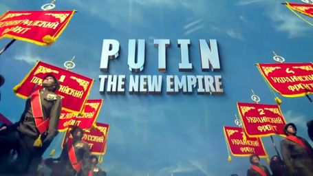 Putin: The New Empire