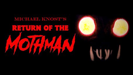 Michael Knost's Return of the Mothman