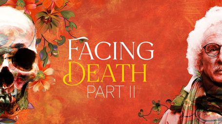 Facing Death Part 2