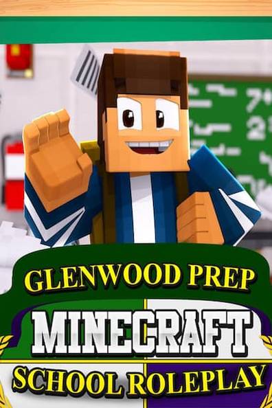 How to watch and stream Glenwood Prep: Minecraft School Roleplay - 2017 ...