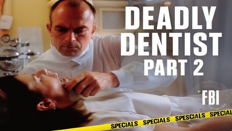 The FBI Files Deadly Dentist Part 2