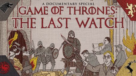 Game of Thrones: The Last Watch