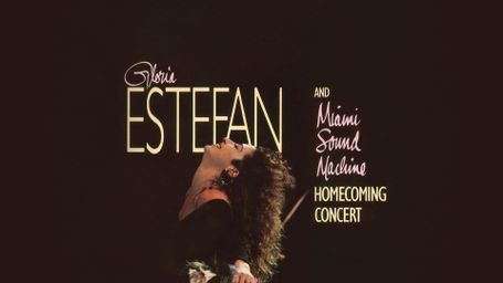 Gloria Estefan And Miami Sound Machine - Homecoming Concert