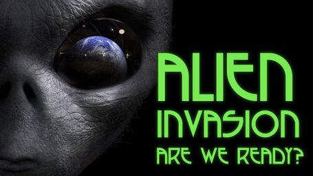 Alien Invasion: Are We Ready?