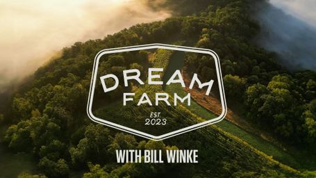 Dream Farm with Bill Winke