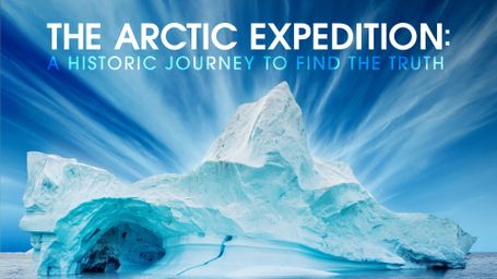 The Arctic Expedition: A Historic Journey to Find the Truth