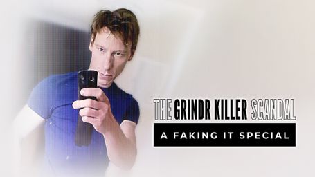 The Grindr Killer Scandal: A Faking It Special