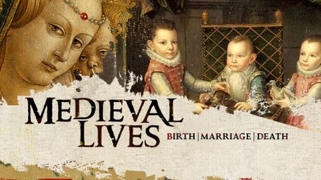 Medieval Lives: Birth, Marriage, Death