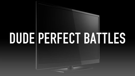 Dude Perfect Battles